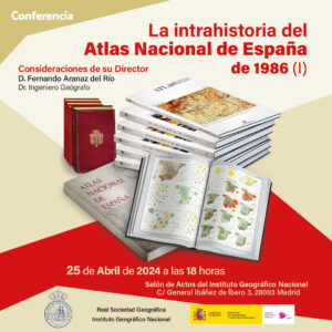 La intrahistoria del Atlas Nacional de España de 1986 (I). Consideraciones de su Director @ REAL SOCIEDAD GEOGRÁFICA | Madrid | Comunidad de Madrid | España